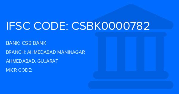 Csb Bank Ahmedabad Maninagar Branch IFSC Code