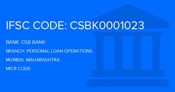 Csb Bank Personal Loan Operations Branch IFSC Code