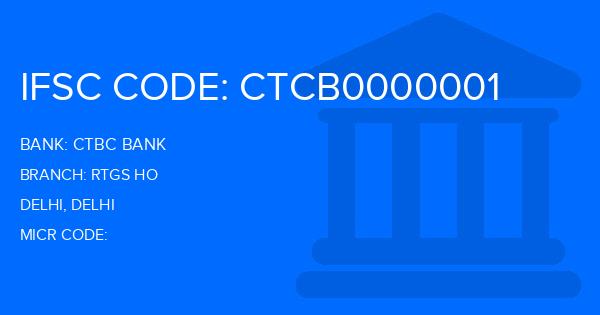 Ctbc Bank Rtgs Ho Branch IFSC Code