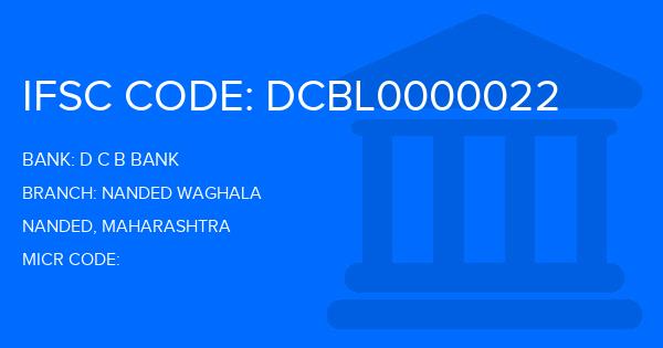 D C B Bank Nanded Waghala Branch IFSC Code