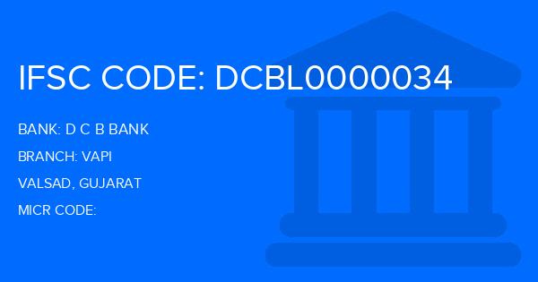 D C B Bank Vapi Branch IFSC Code