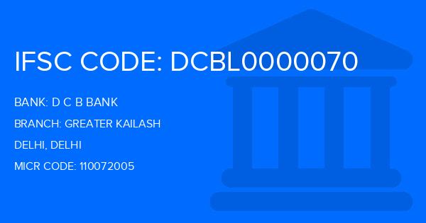 D C B Bank Greater Kailash Branch IFSC Code