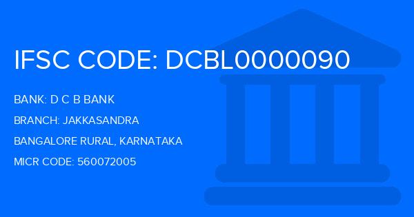 D C B Bank Jakkasandra Branch IFSC Code
