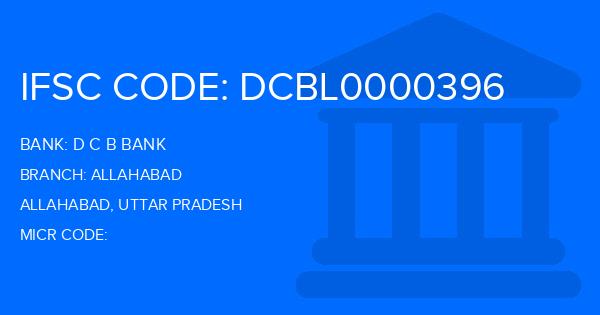 D C B Bank Allahabad Branch IFSC Code