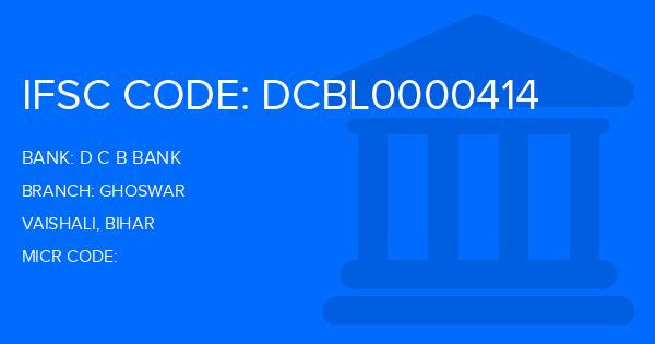 D C B Bank Ghoswar Branch IFSC Code