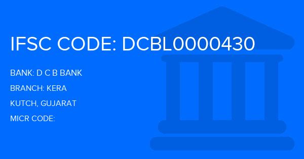 D C B Bank Kera Branch IFSC Code