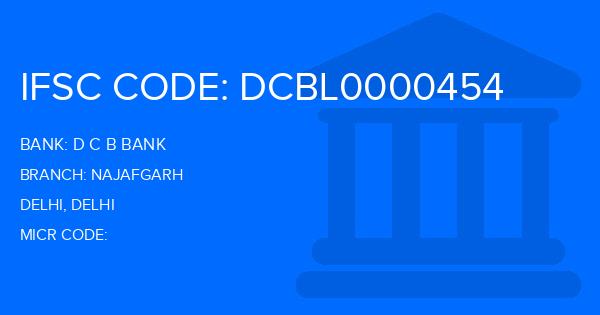 D C B Bank Najafgarh Branch IFSC Code