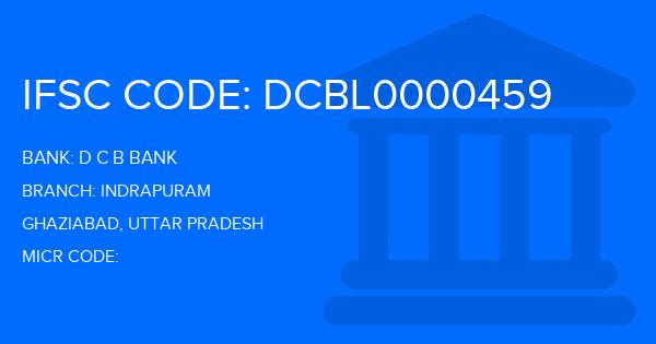 D C B Bank Indrapuram Branch IFSC Code