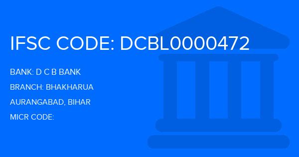 D C B Bank Bhakharua Branch IFSC Code