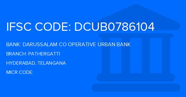Darussalam Co Operative Urban Bank Pathergatti Branch IFSC Code