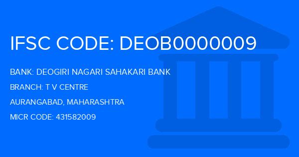 Deogiri Nagari Sahakari Bank T V Centre Branch IFSC Code