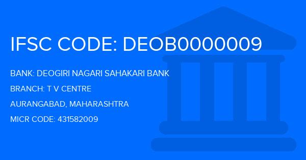 Deogiri Nagari Sahakari Bank T V Centre Branch IFSC Code