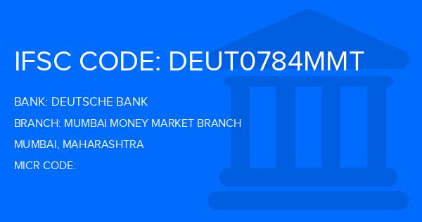 Deutsche Bank Mumbai Money Market Branch