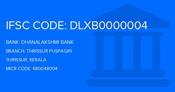 Dhanalakshmi Bank (DLB) Thrissur Puspagiri Branch IFSC Code