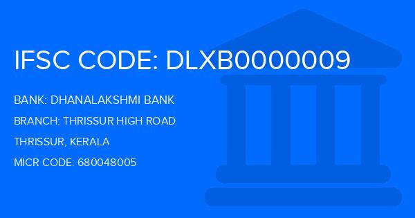 Dhanalakshmi Bank (DLB) Thrissur High Road Branch IFSC Code
