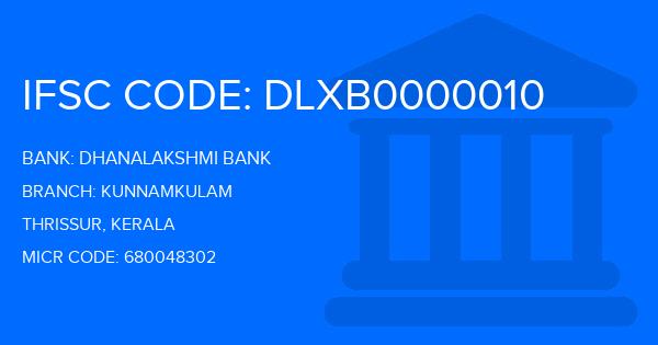 Dhanalakshmi Bank (DLB) Kunnamkulam Branch IFSC Code