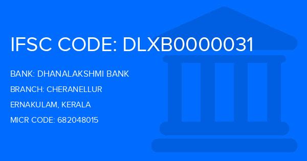 Dhanalakshmi Bank (DLB) Cheranellur Branch IFSC Code