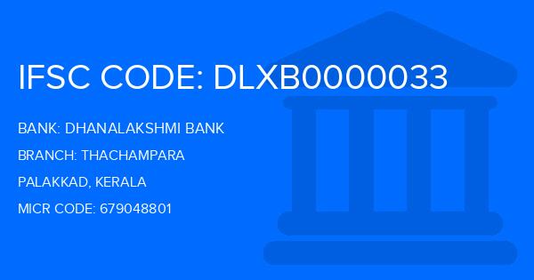 Dhanalakshmi Bank (DLB) Thachampara Branch IFSC Code