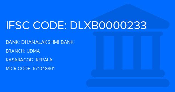 Dhanalakshmi Bank (DLB) Udma Branch IFSC Code