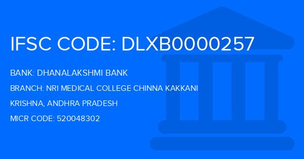Dhanalakshmi Bank (DLB) Nri Medical College Chinna Kakkani Branch IFSC Code
