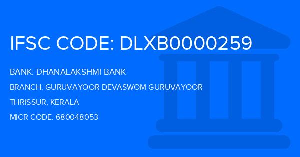 Dhanalakshmi Bank (DLB) Guruvayoor Devaswom Guruvayoor Branch IFSC Code