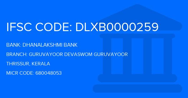 Dhanalakshmi Bank (DLB) Guruvayoor Devaswom Guruvayoor Branch IFSC Code