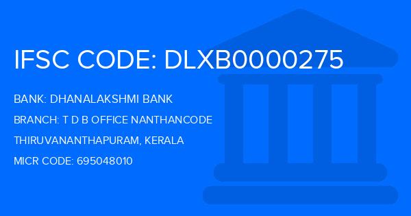 Dhanalakshmi Bank (DLB) T D B Office Nanthancode Branch IFSC Code