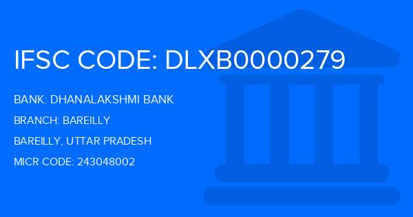 Dhanalakshmi Bank (DLB) Bareilly Branch IFSC Code