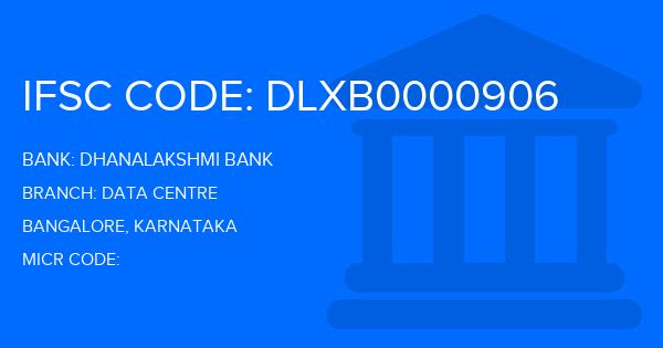 Dhanalakshmi Bank (DLB) Data Centre Branch IFSC Code