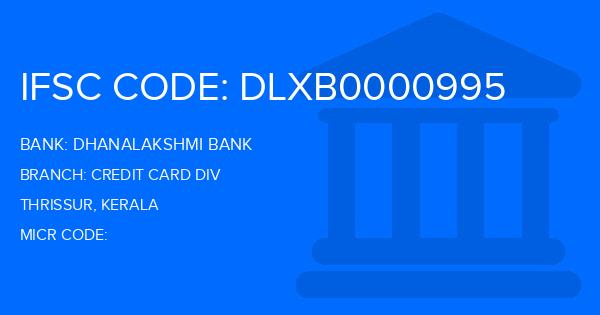 Dhanalakshmi Bank (DLB) Credit Card Div Branch IFSC Code