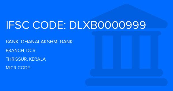 Dhanalakshmi Bank (DLB) Dcs Branch IFSC Code