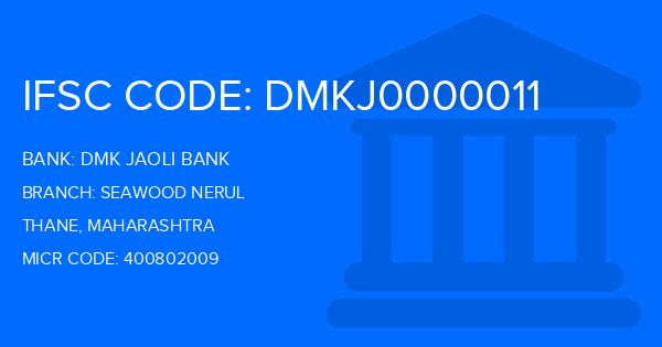 Dmk Jaoli Bank Seawood Nerul Branch IFSC Code