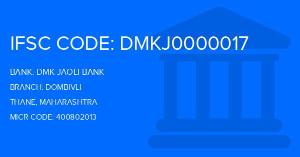 Dmk Jaoli Bank Dombivli Branch IFSC Code