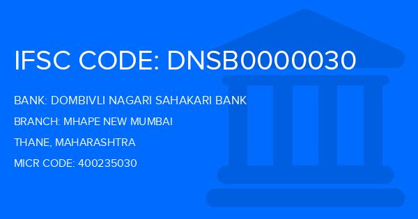 Dombivli Nagari Sahakari Bank Mhape New Mumbai Branch IFSC Code