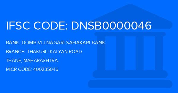 Dombivli Nagari Sahakari Bank Thakurli Kalyan Road Branch IFSC Code