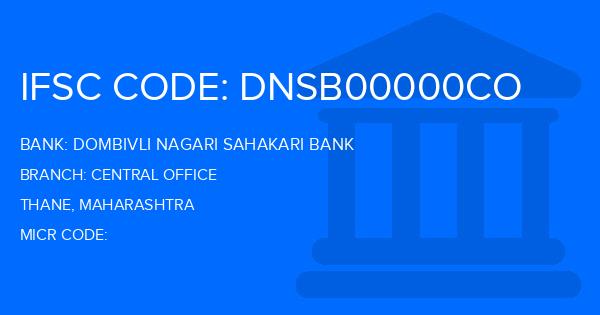 Dombivli Nagari Sahakari Bank Central Office Branch IFSC Code