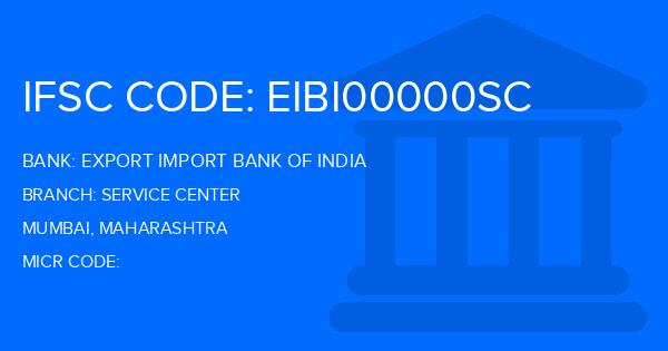 Export Import Bank Of India Service Center Branch IFSC Code