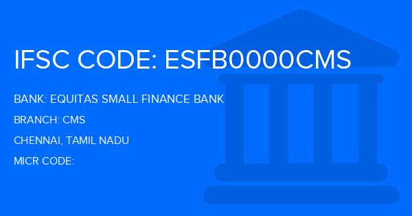 Equitas Small Finance Bank Cms Branch IFSC Code