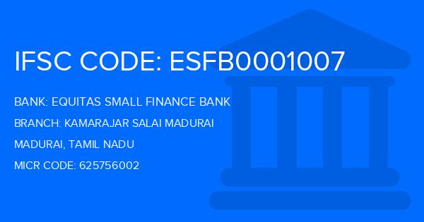Equitas Small Finance Bank Kamarajar Salai Madurai Branch IFSC Code