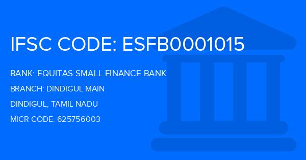 Equitas Small Finance Bank Dindigul Main Branch IFSC Code