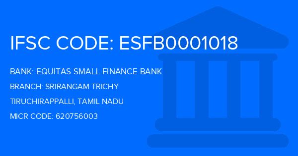 Equitas Small Finance Bank Srirangam Trichy Branch IFSC Code