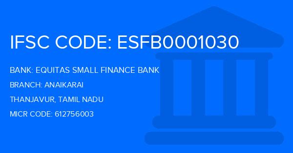 Equitas Small Finance Bank Anaikarai Branch IFSC Code