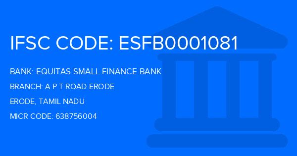 Equitas Small Finance Bank A P T Road Erode Branch IFSC Code