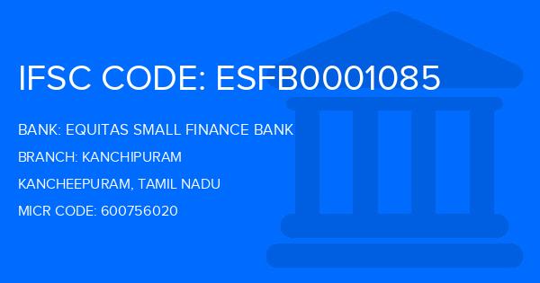 Equitas Small Finance Bank Kanchipuram Branch IFSC Code