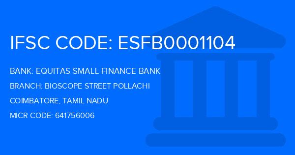 Equitas Small Finance Bank Bioscope Street Pollachi Branch IFSC Code