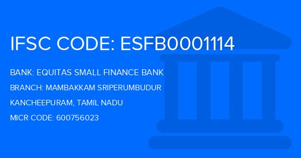 Equitas Small Finance Bank Mambakkam Sriperumbudur Branch IFSC Code