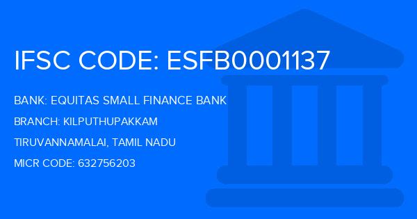 Equitas Small Finance Bank Kilputhupakkam Branch IFSC Code