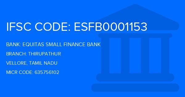 Equitas Small Finance Bank Thirupathur Branch IFSC Code