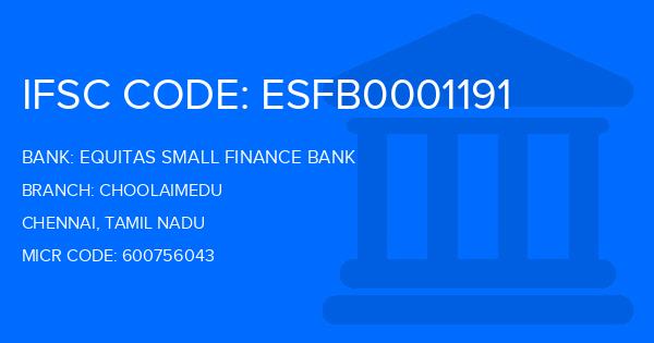 Equitas Small Finance Bank Choolaimedu Branch IFSC Code