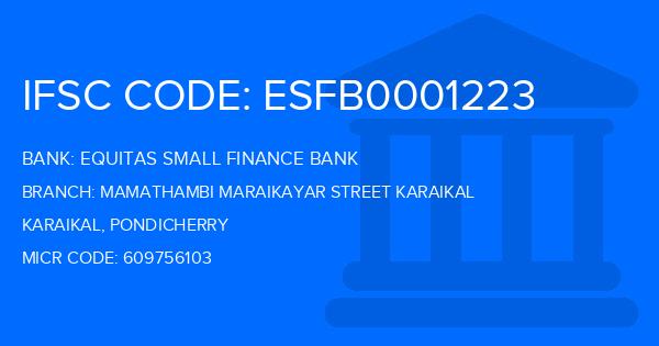 Equitas Small Finance Bank Mamathambi Maraikayar Street Karaikal Branch IFSC Code